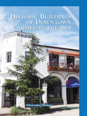 cover image of Historic Buildings of Downtown Carmel-by-the-Sea